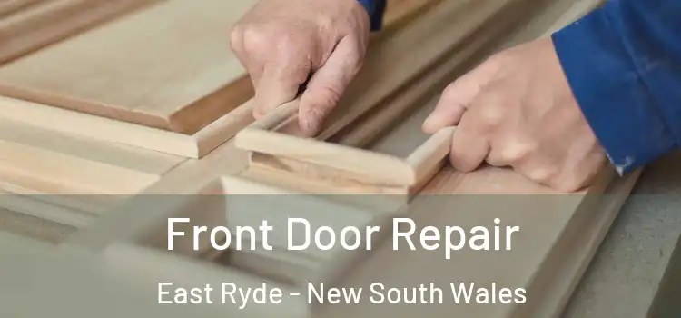 Front Door Repair East Ryde - New South Wales