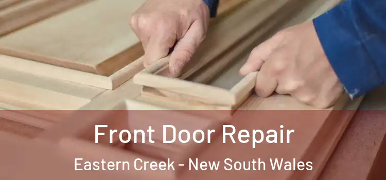 Front Door Repair Eastern Creek - New South Wales