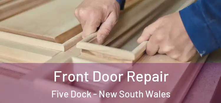 Front Door Repair Five Dock - New South Wales