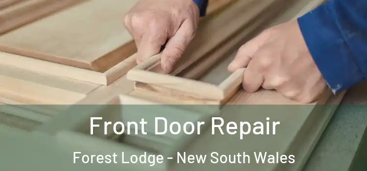 Front Door Repair Forest Lodge - New South Wales