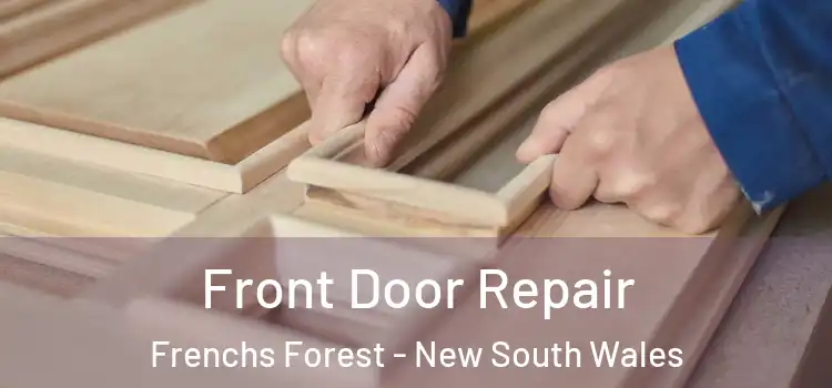 Front Door Repair Frenchs Forest - New South Wales