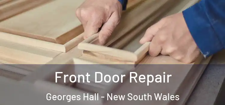 Front Door Repair Georges Hall - New South Wales