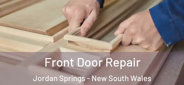 Front Door Repair Jordan Springs - New South Wales