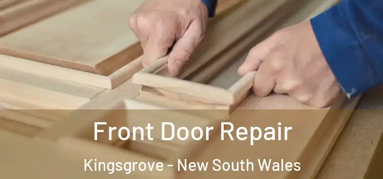 Front Door Repair Kingsgrove - New South Wales