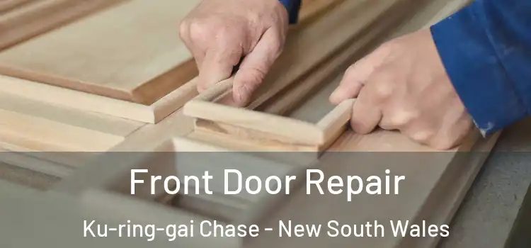 Front Door Repair Ku-ring-gai Chase - New South Wales