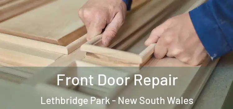 Front Door Repair Lethbridge Park - New South Wales