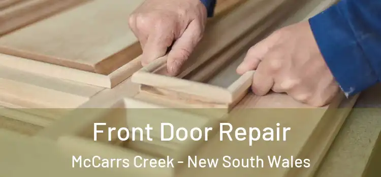 Front Door Repair McCarrs Creek - New South Wales