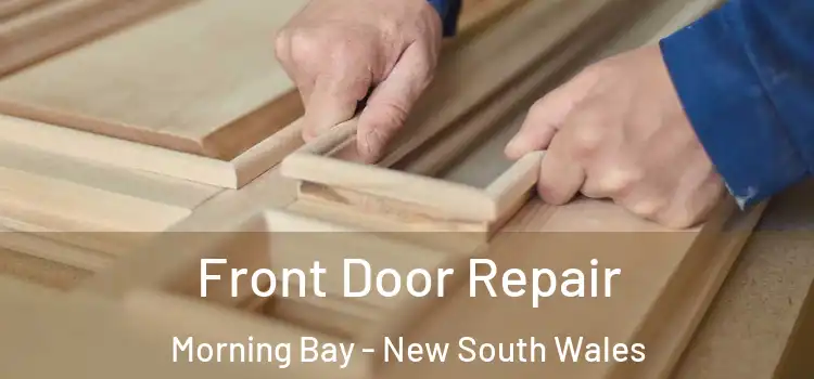 Front Door Repair Morning Bay - New South Wales