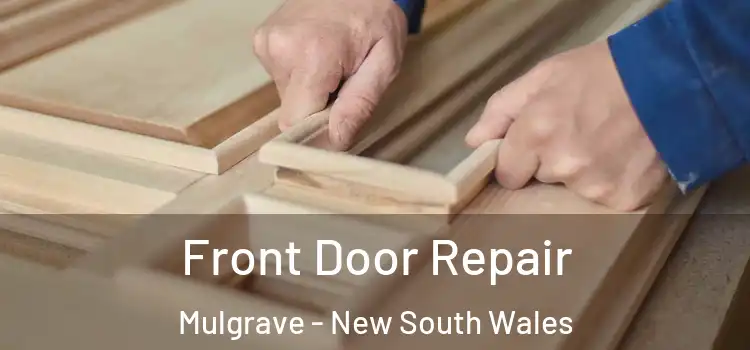 Front Door Repair Mulgrave - New South Wales