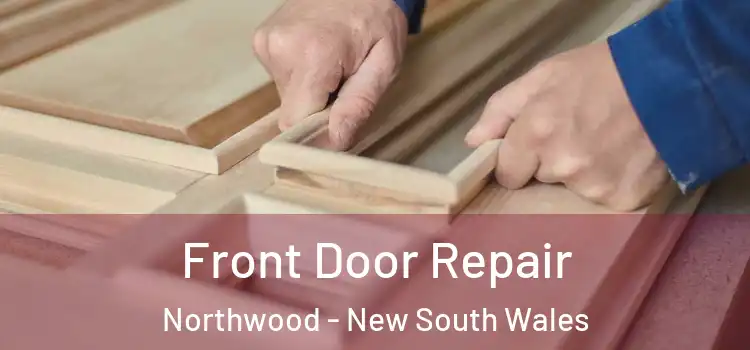 Front Door Repair Northwood - New South Wales