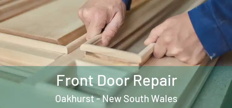 Front Door Repair Oakhurst - New South Wales