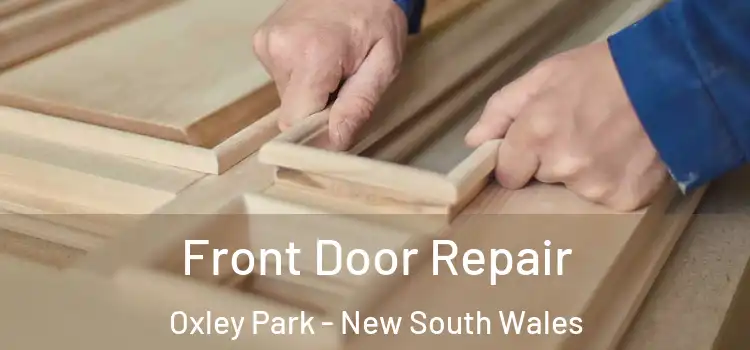 Front Door Repair Oxley Park - New South Wales