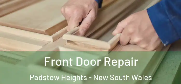 Front Door Repair Padstow Heights - New South Wales