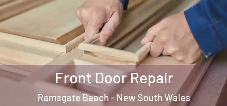 Front Door Repair Ramsgate Beach - New South Wales