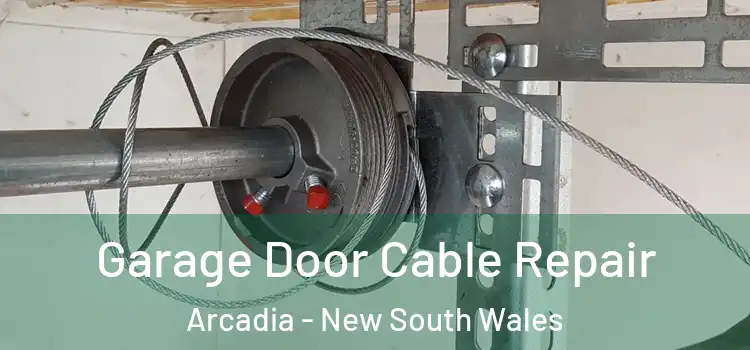 Garage Door Cable Repair Arcadia - New South Wales