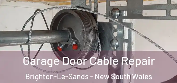 Garage Door Cable Repair Brighton-Le-Sands - New South Wales