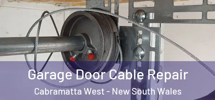 Garage Door Cable Repair Cabramatta West - New South Wales