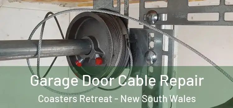 Garage Door Cable Repair Coasters Retreat - New South Wales