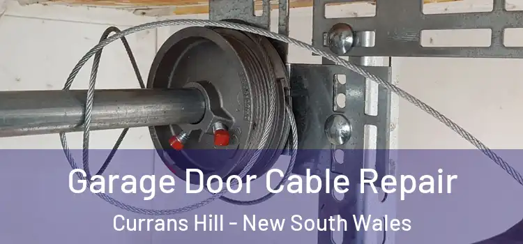 Garage Door Cable Repair Currans Hill - New South Wales