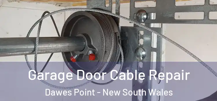 Garage Door Cable Repair Dawes Point - New South Wales
