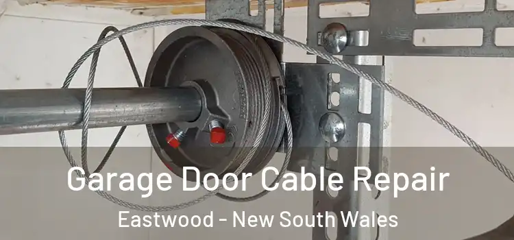 Garage Door Cable Repair Eastwood - New South Wales