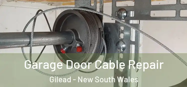 Garage Door Cable Repair Gilead - New South Wales