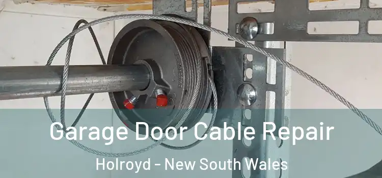 Garage Door Cable Repair Holroyd - New South Wales