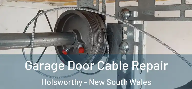 Garage Door Cable Repair Holsworthy - New South Wales