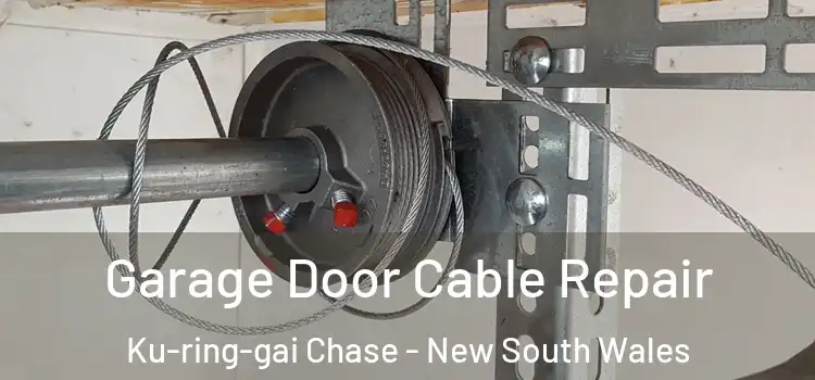 Garage Door Cable Repair Ku-ring-gai Chase - New South Wales