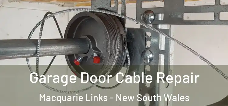 Garage Door Cable Repair Macquarie Links - New South Wales
