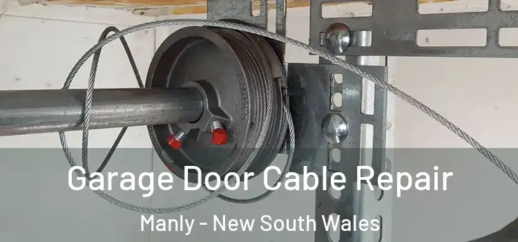 Garage Door Cable Repair Manly - New South Wales