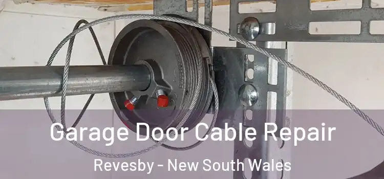 Garage Door Cable Repair Revesby - New South Wales