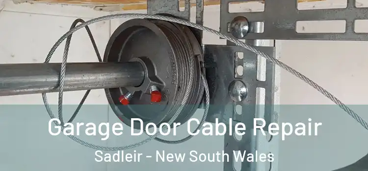 Garage Door Cable Repair Sadleir - New South Wales