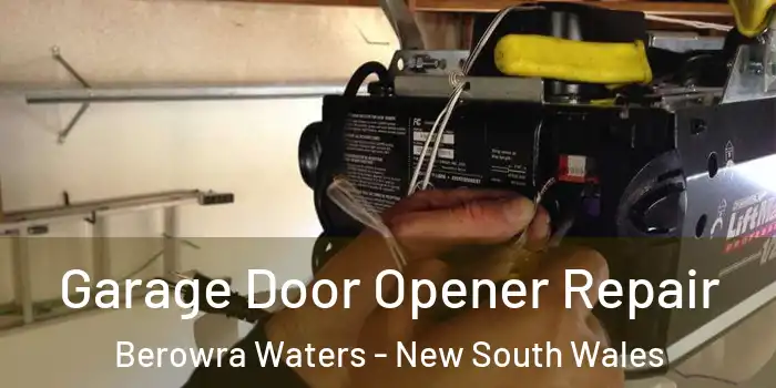 Garage Door Opener Repair Berowra Waters - New South Wales