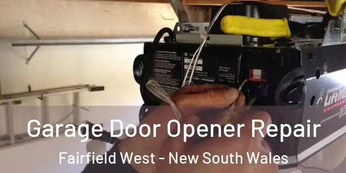 Garage Door Opener Repair Fairfield West - New South Wales