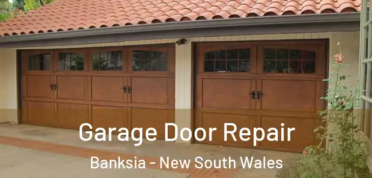 Garage Door Repair Banksia - New South Wales