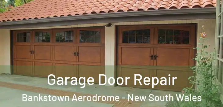 Garage Door Repair Bankstown Aerodrome - New South Wales