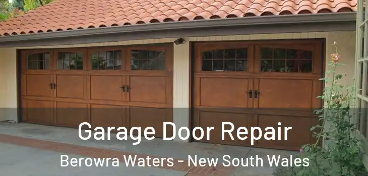 Garage Door Repair Berowra Waters - New South Wales