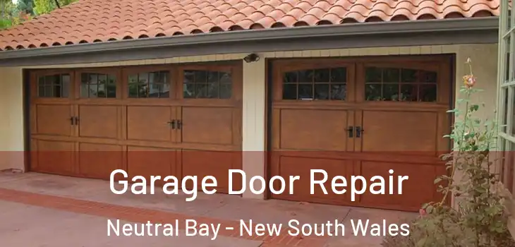Garage Door Repair Neutral Bay - New South Wales