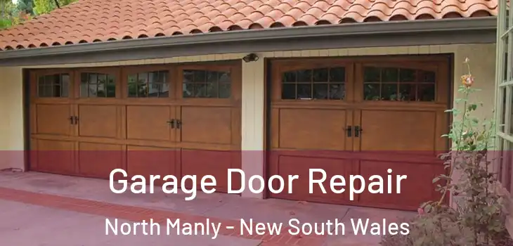 Garage Door Repair North Manly - New South Wales
