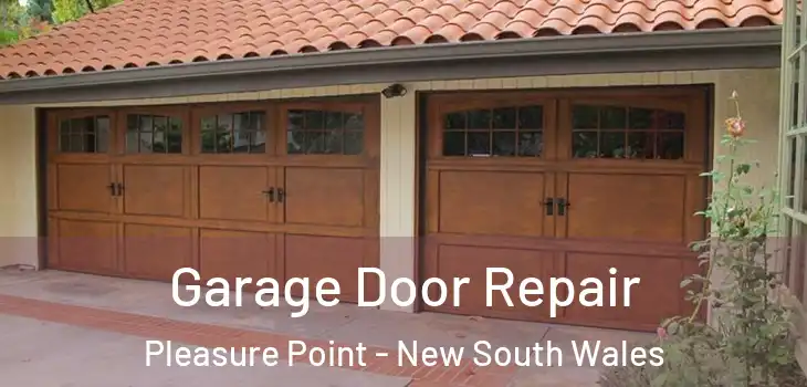 Garage Door Repair Pleasure Point - New South Wales