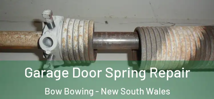 Garage Door Spring Repair Bow Bowing - New South Wales