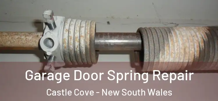 Garage Door Spring Repair Castle Cove - New South Wales