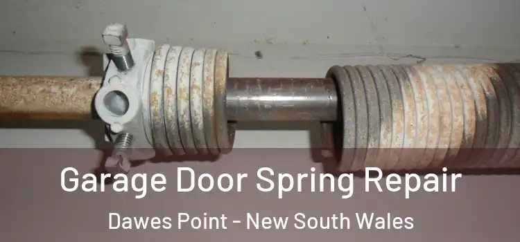 Garage Door Spring Repair Dawes Point - New South Wales