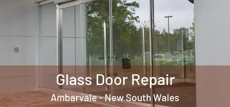 Glass Door Repair Ambarvale - New South Wales