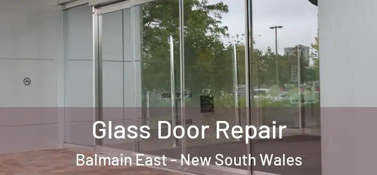 Glass Door Repair Balmain East - New South Wales