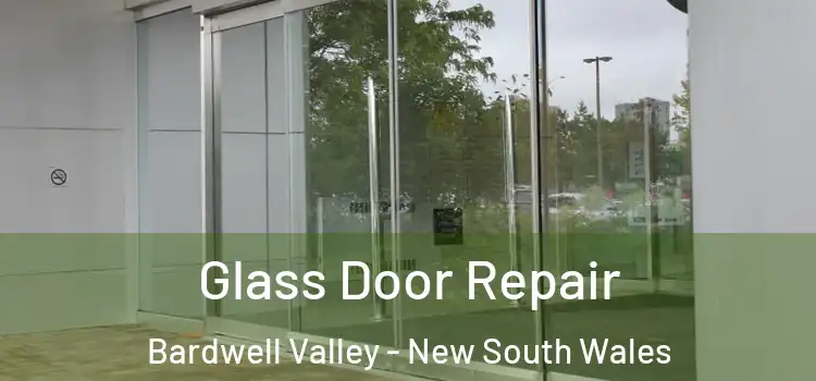Glass Door Repair Bardwell Valley - New South Wales