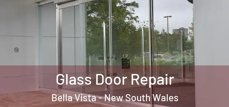 Glass Door Repair Bella Vista - New South Wales