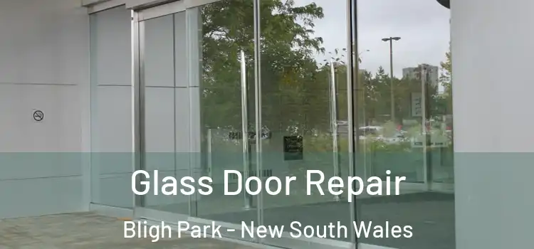 Glass Door Repair Bligh Park - New South Wales