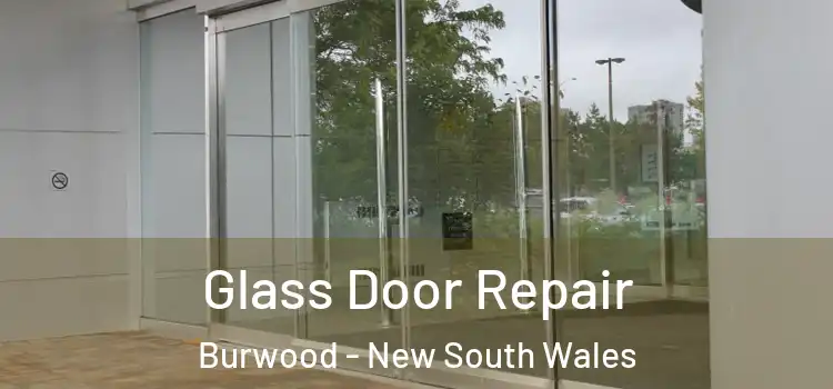 Glass Door Repair Burwood - New South Wales